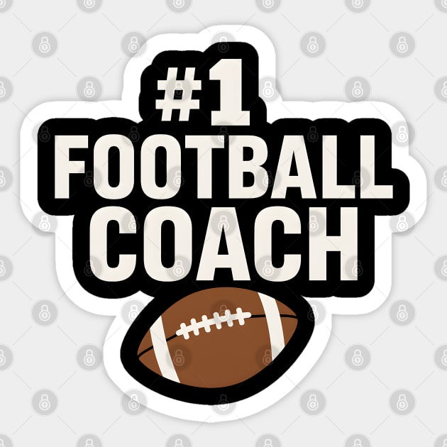 #1 Football Coach Gift Graphic for Sports Lovers Sticker by MakerMind8.2